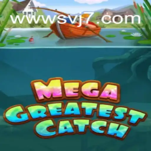 MegaGreatestCatch: Dive into Fast Bets and Real Profits